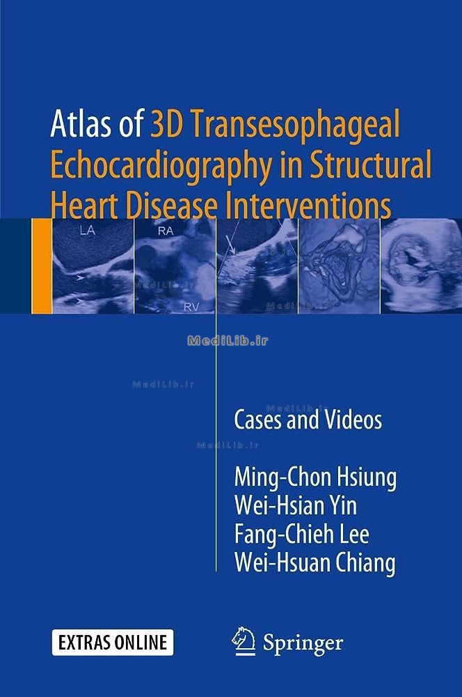 Atlas of 3D Transesophageal Echocardiography in Structural Heart Disease Interventions: Cases and Vi