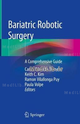 Bariatric Robotic Surgery: A Comprehensive Guide (2019 edition)