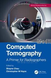 Computed Tomography
A Primer for Radiographers