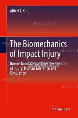 The Biomechanics of Impact Injury: Biomechanical Response, Mechanisms of Injury, Human Tolerance and